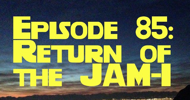 SomeKindOfJam's tweet photo. #NowPlaying Episode 85: Return of the Jam-i. Back at it after a LONG hiatus. https://t.co/Wfb42pqwVt https://t.co/fdFNkbm1ih
