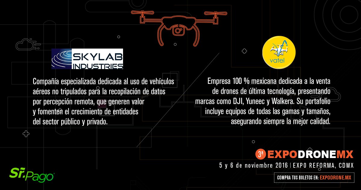 cesarxespinosa's tweet photo. .@Skylabind y .@vatel_info nos acompañarán este 5 y 6 de diciembre en #ExpoDroneMx. Consigue tus boletos en https://t.co/HzpWkp5Aay https://t.co/7enPDXm5u4