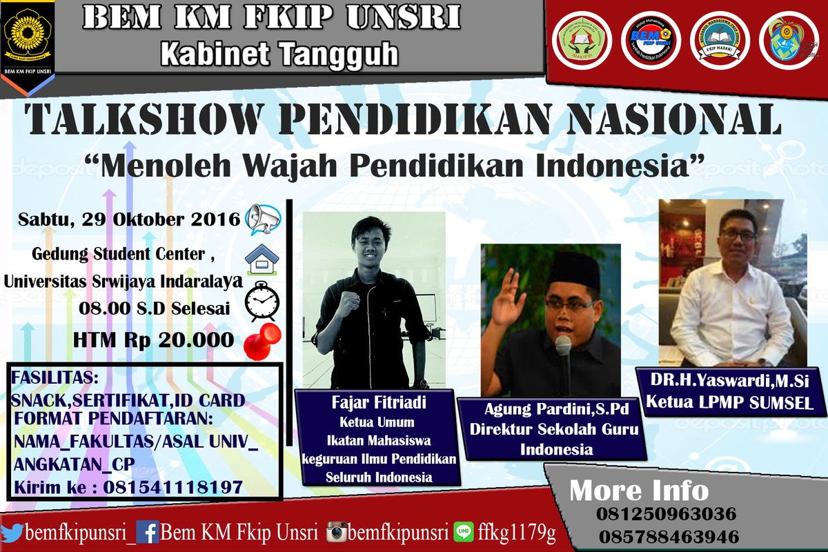BEM KM FKIP UNSRI mempersembahkan.
Talkshow Pendidikan Nasional dengan tema
“ Menoleh Wajah Pendidikan Indonesia”