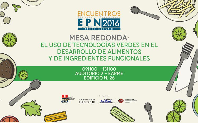 EncuentrosEPN's tweet photo. MESA REDONDA #EncuentrosEPN #HábitatIII 
Uso de tecnologías verdes en el desarrollo de alimentos
9h00 a 13h00, Auditorio 2 EARME ed. N°26 https://t.co/pHSs0zBJRw