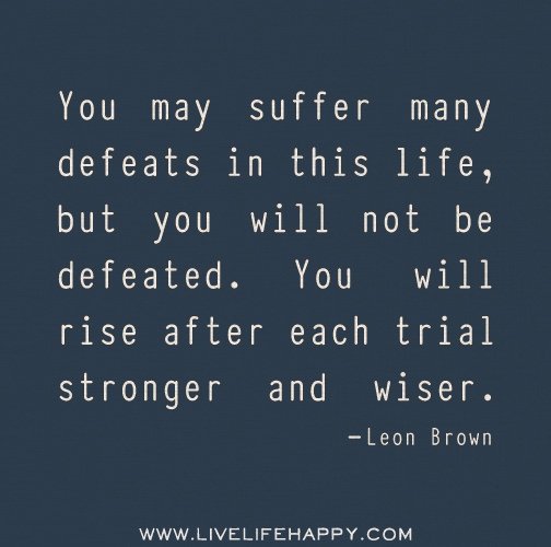 DavidheiserLaw's tweet photo. You will rise after each trial stronger and wiser. https://t.co/vOFtxKthXL