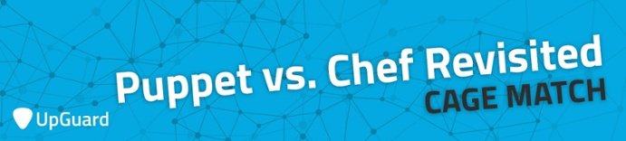 UpGuard's tweet image. Puppet vs Chef Revisited hubs.ly/H04QqHp0 #PuppetConf