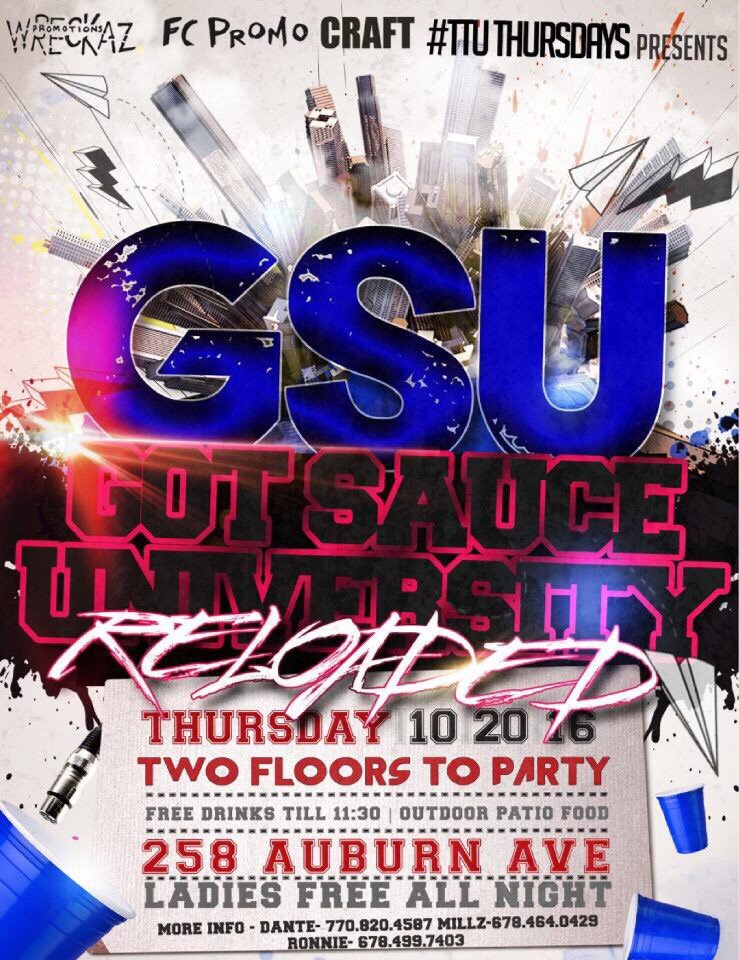 original_kee's tweet photo. #GotSauceUniversity this Thursday for #GSUHomecoming2K16
Ladies FREE All Night‼️
Free Drinks til 1130 💦
#AtlantaElite💥 https://t.co/ZJhx72myAL