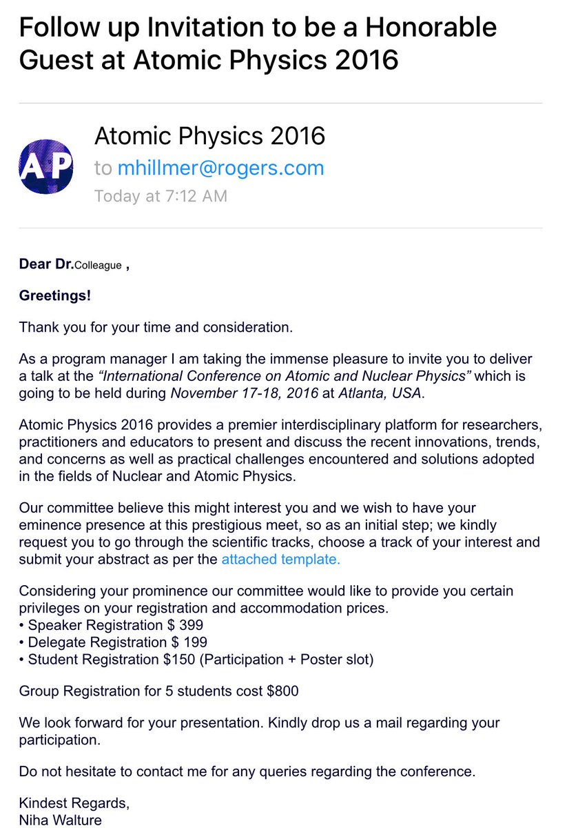 Michael_Hillmer's tweet image. I am NOT the guy to be speaking on atomic and nuclear physics, even with the lovely invitation of "Dear Dr.Colleague" #FakeConference
