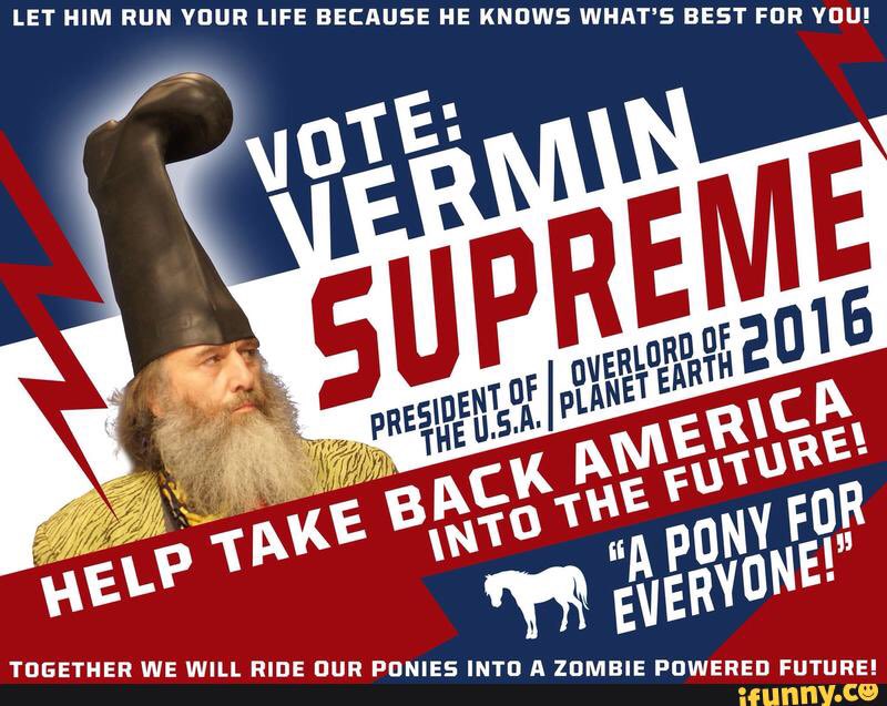 nat_valpey's tweet photo. screw this election, y'all know who i'm voting for #Supreme2016 #ImWithVermin https://t.co/mV1Xzaowx8