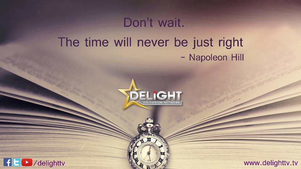 delighttv_tv's tweet photo. Don't wait. The time will never be just right - Napoleon Hill
#Inspirational #DailyDelight #Quotes #DelightTV https://t.co/XuKQvJJQ2h