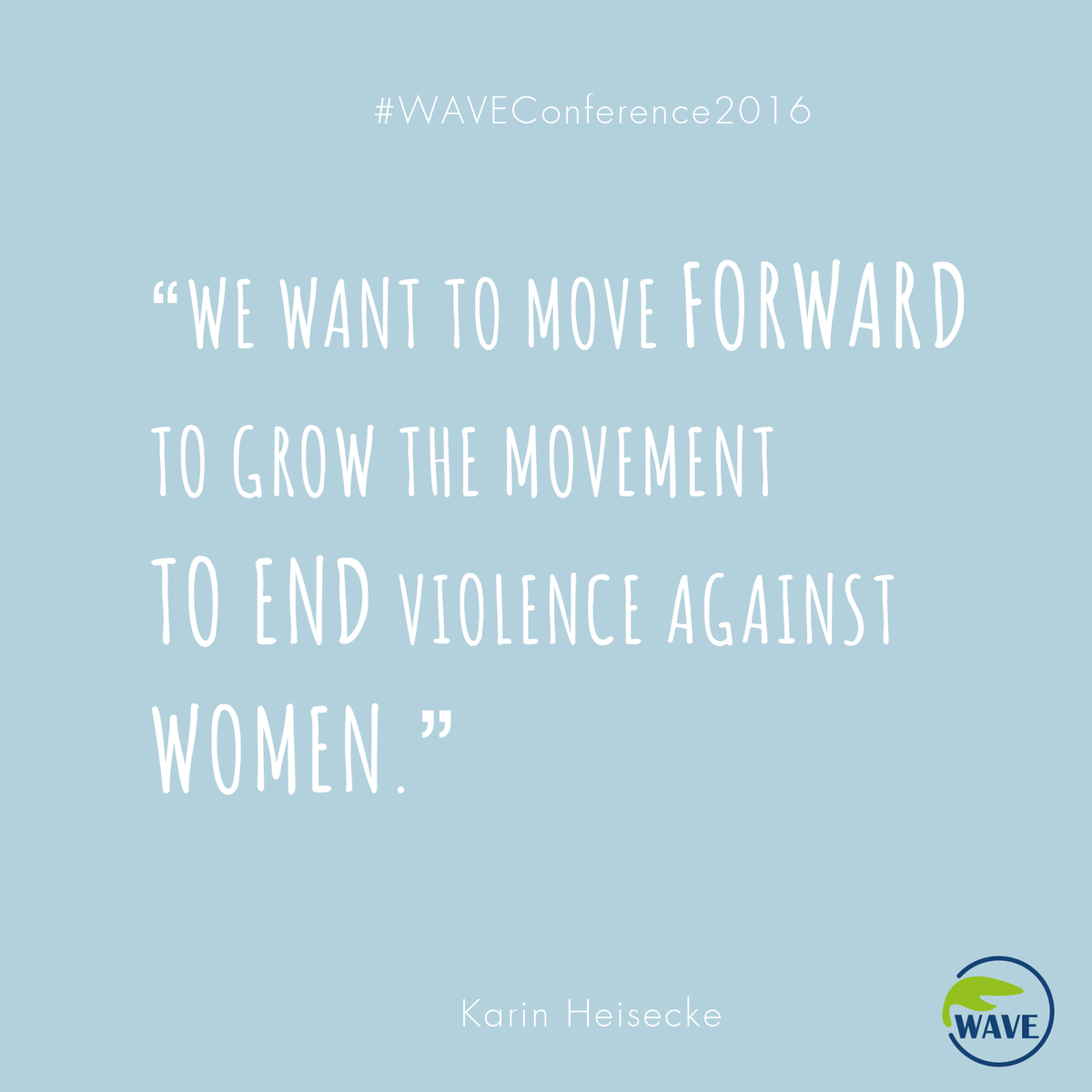 WAVE_europe's tweet photo. An important statement from Karin Heisecke, Facilitator of the 1st session “International Dialogue on Movement Building“ #WAVEConference2016 https://t.co/MqxIOcXdvN