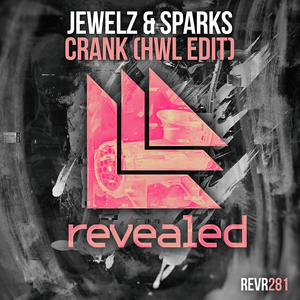 Jewelz & Sparks - Crank (HWL Extended Edit)