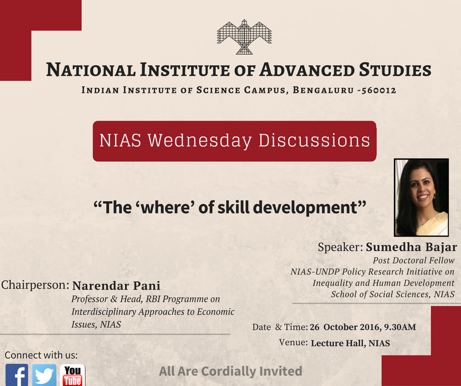NIAS_India's tweet image. #NIASWednesdayDiscussions by Dr Sumedha Bajar, NIAS on &quot;The ‘where’ of #skilldevelopment” on 26 Oct 2016 at 9.30AM. @HRDMinistry #SkillIndia