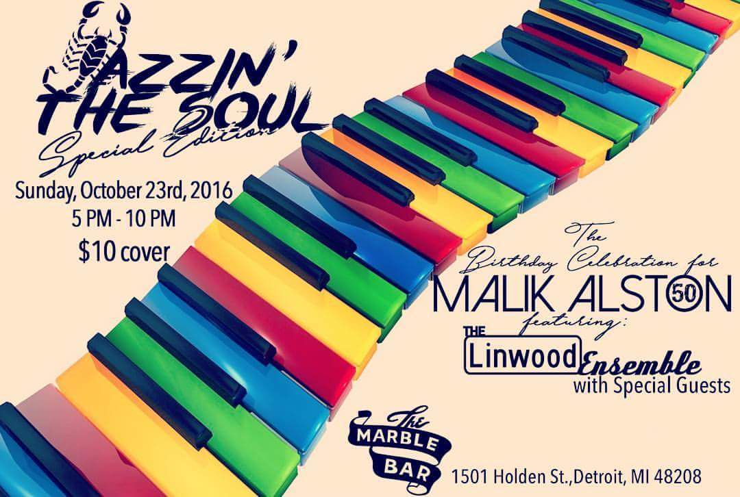 What up doe come get your Soul's Lifted At Jazzin The Soul! It Malik Alston birthday party. 23rd 5pm to 10pm 10 $