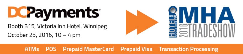 We'll be exhibiting at the MHA trade show in Winnipeg Oct 25. Learn about the benefits of ATMs, POS and transaction processing services.