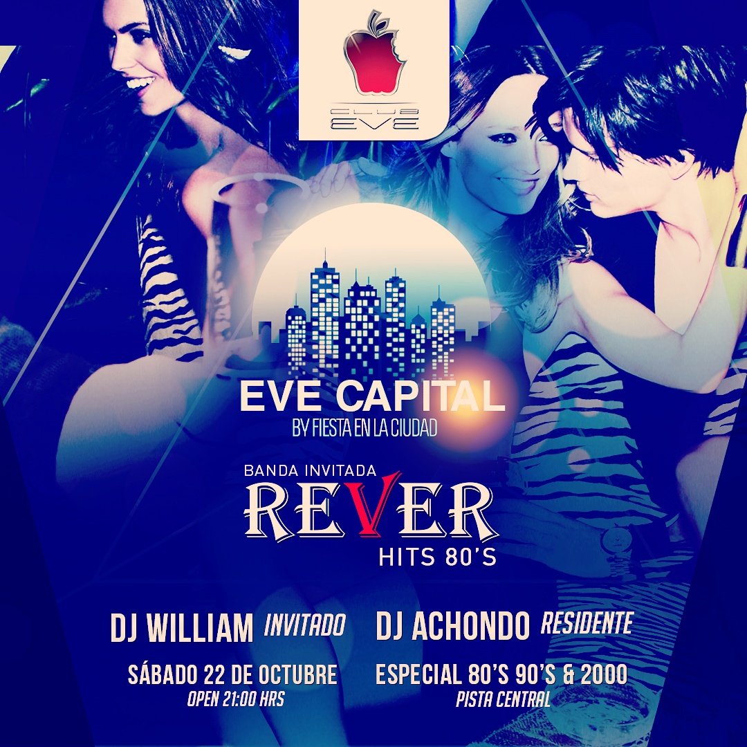 Felciudad's tweet photo. Sábado de lujo en @clubeve. Ven a vivir "Eve Capital" hits '90-2000 y show en vivo hits '80s! #byfiestaenlaciudad #djwilliam https://t.co/UQD27fLWnA
