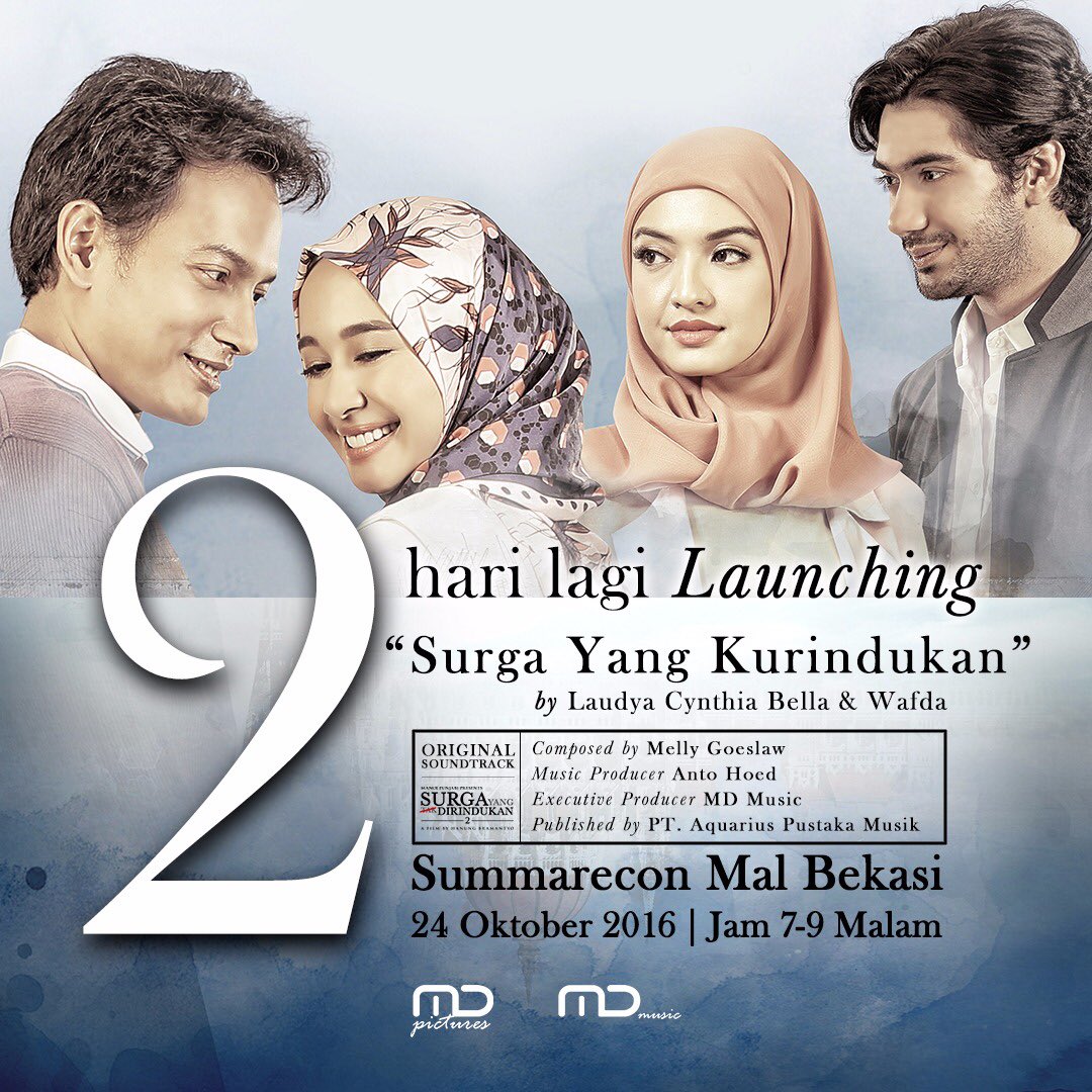 Jangan lupa datang ke launching lagu &amp; video klip OST @SYTD_2 ‘Surga Yang Kurindukan’, Senin 24 Oktober 2016 jam 7-9 malam di <a href="/malbekasi/">SummareconMallBekasi</a>!