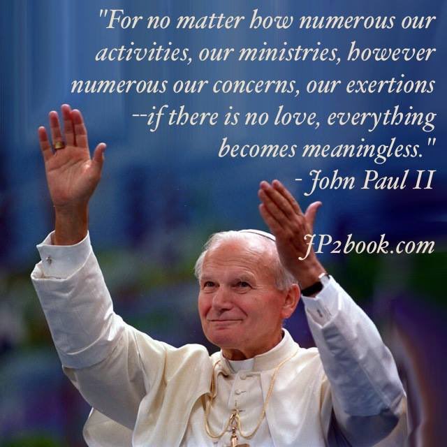 alyssamurphy's tweet photo. Wise words from #StJohnPaulII #love @EWTN @stjpthegreat https://t.co/RQXCyomPNf
