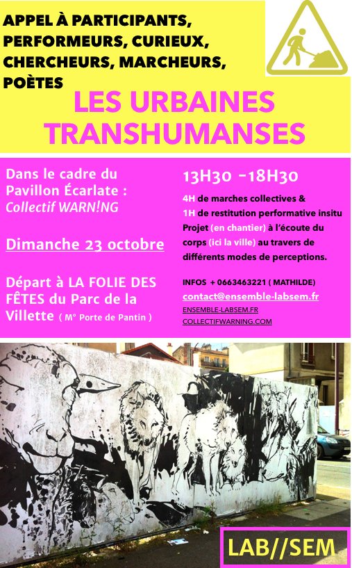 Lab_SEM's tweet image. MARCHEURS, POÈTES, PERFORMEURS, CURIEUX:  chantier des TRANSHUMANCES URBAINES. Demain 23 Octobre, RDV à 13H30 au Parc de La @LaVillette