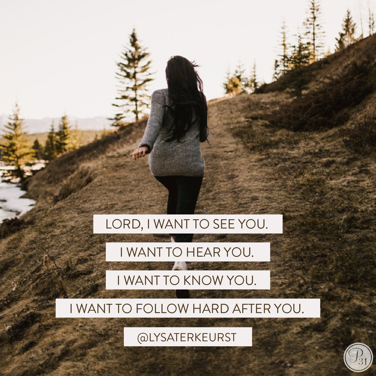 LysaTerKeurst's tweet photo. Lord, I want to see You. I want to hear You. I want to know You. I want to follow hard after You. https://t.co/EPe2AjTZmC