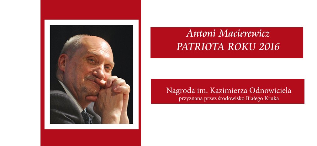 Minister @Macierewicz_A laureatem nagrody 'Patriota Roku 2016' #operakrakowska #białykruk
