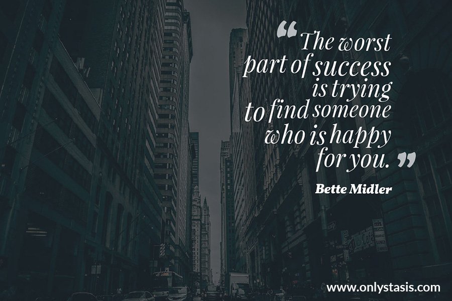 Success...What a Bitch.