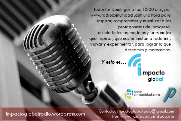 No te pierdas hoy a las 10 am (GMT-4) #ImpactoGlobal Iniciativas desde la perspectiva de los #emprendedores por @Radio_Comunidad