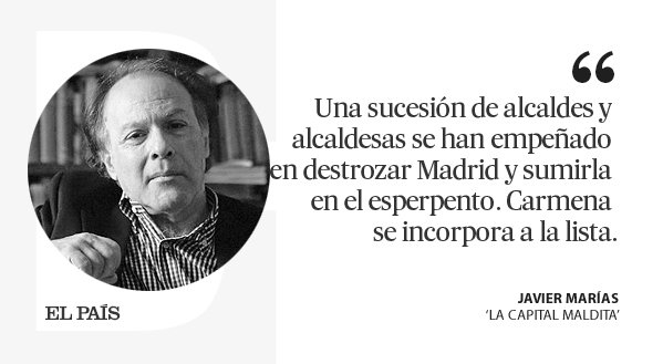el_pais's tweet photo. Opinión | 'Carmena se empeña en destrozar Madrid' [Por Javier Marías] https://t.co/NxHV0GvYHx https://t.co/2oodfAVDGq