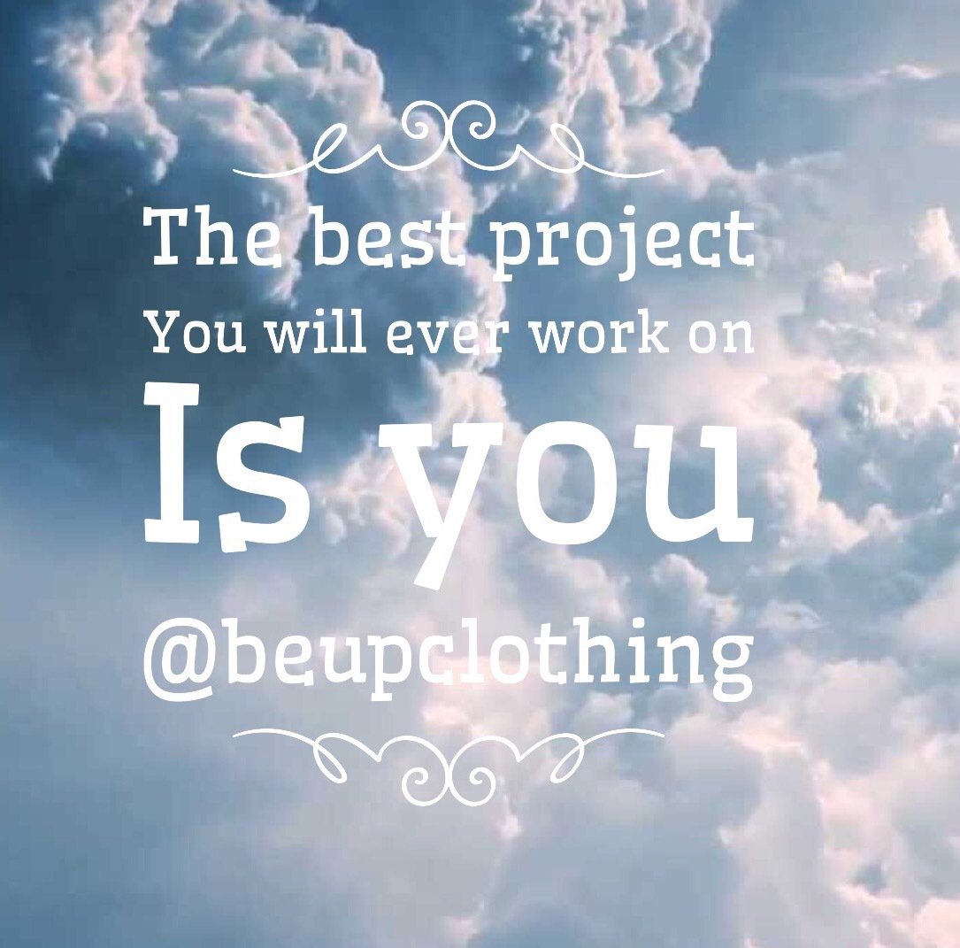 BeUpClothing's tweet photo. The best project you will ever work on is YOU. @beupclothing #happysunday #beup https://t.co/PnJ3sru2rG