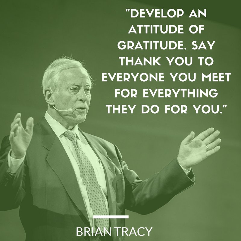 BrianTracy's tweet image. Develop an attitude of #gratitude.