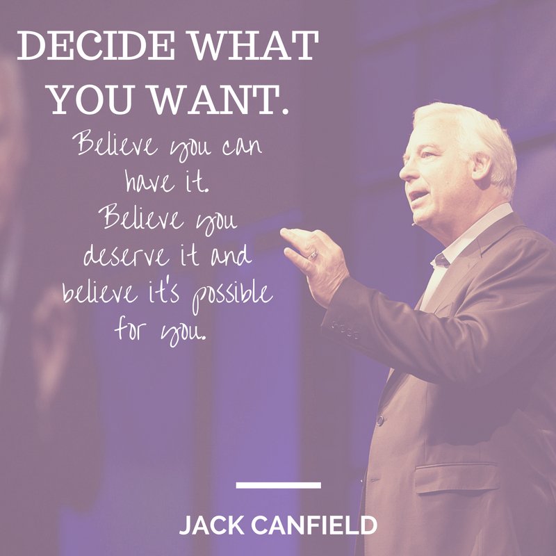 JackCanfield's tweet image. Decide what you want and then #believe it's possible. #inspiration