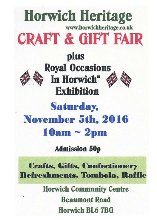 The Horwich Heritage Annual Craft &amp; Gift Fair is on Saturday 5th November 10am - 2pm at Horwich Community Centre, admission 50p