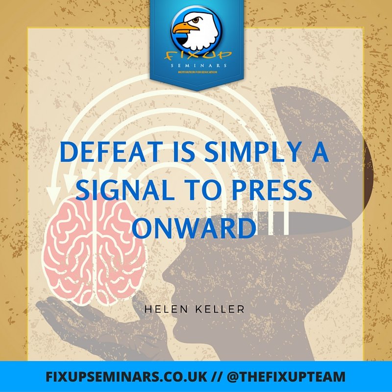 Actionjackson's tweet photo. Defeat is simply a signal to press onward |-Helen Keller https://t.co/nUd4OLXdA7