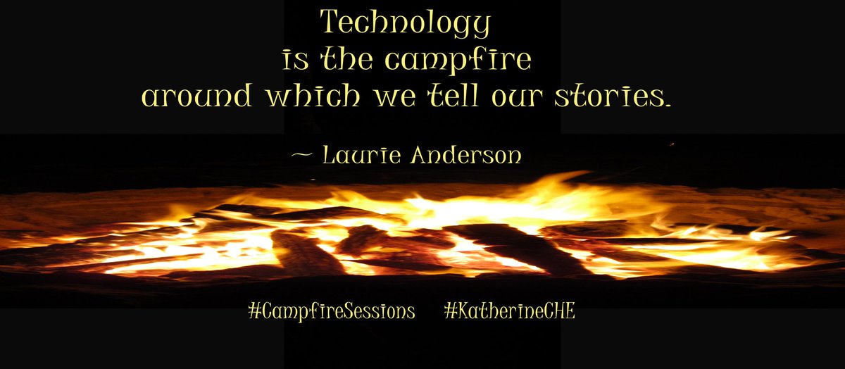 KatherineCHE's tweet photo. Technology is the #campfire around which we #TellOurStories #LaurieAnderson #CampfireQuotes #CampfireSessions #CampfirePower #CampfireLight https://t.co/GSKVaGLdvL