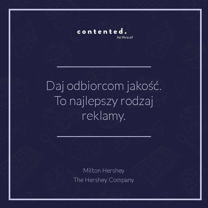 ContentedByThey's tweet image. Milton Hershey stworzył czekoladowe imperium @Hersheys. 🍫 Sukces marki zbudował na jakości produktów i... słodkiego contentu. #mondaycontent