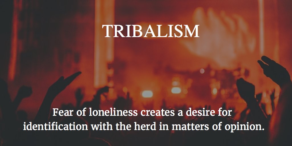 tamaraparisio's tweet image. #TRIBALISM Fear of loneliness creates a desire for identification with the herd in matters of opinion. #ObserverEffect
