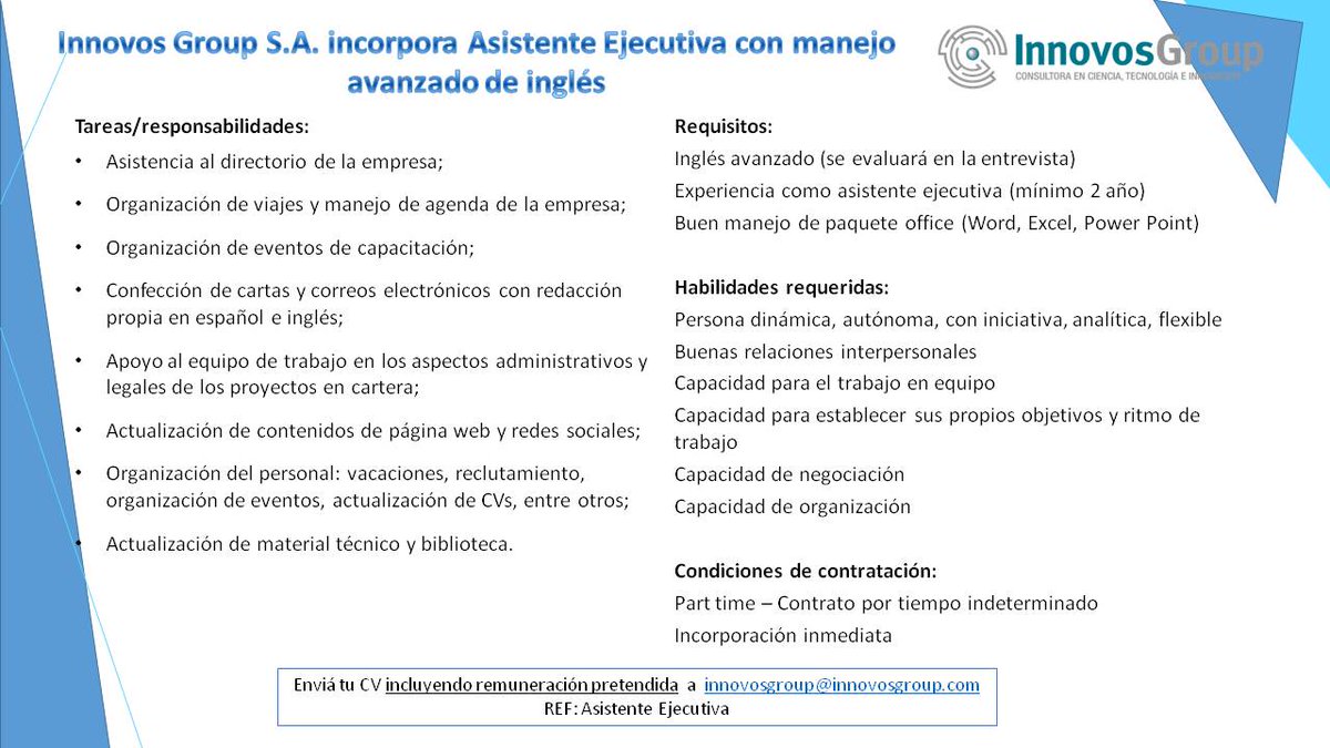 Búsqueda:Asistente Ejecutiva part time. Si te interesa el puesto envianos tu CV a innovosgroup@innovosgroup.com. Te esperamos!