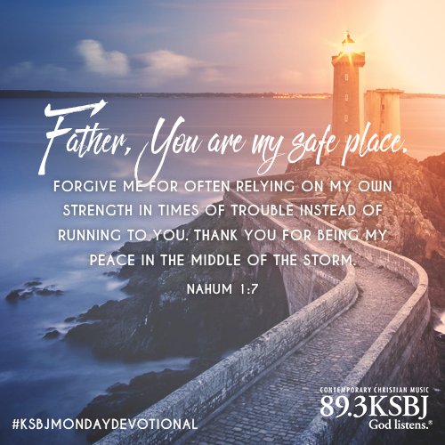 KSBJ's tweet photo. Father, You are my safe place...Thank You for being my peace in the middle of the storm. #KSBJMondayDevotional https://t.co/mQ0HmstUoJ