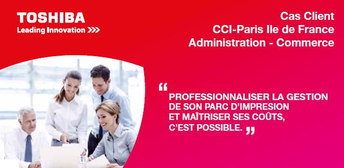 ToshibaTFIS's tweet image. La @CCI_Paris_IdF économise plus d&apos;1 M€ avec l&apos;impression managée #impressions    #multifonctions #administration  urlz.fr/4gQG