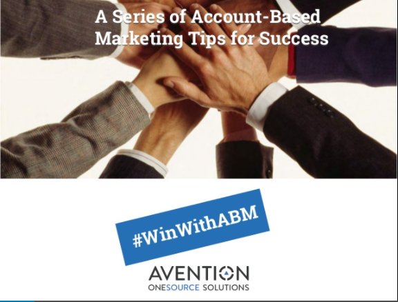 AventionInc's tweet photo. What does it take to #WinWithABM? Our new #ebook has tips for account-based marketing success: https://t.co/wXZHOU9eEJ #ABM https://t.co/i6o4F8xAU9