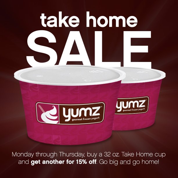 It's our popular take home sale this week.  Go big and go home.  Come in and stock up!  See you at <a href="/YumzFroYo/">Yumz Frozen Yogurt</a>
