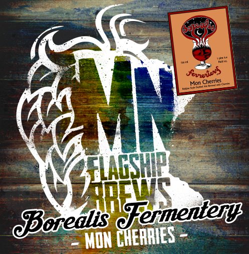 We're excited to include your Mon Cherries on our #MNFlagshipBrews poster <a href="/borealisbrew/">Borealis Fermentery</a> - Thanks for submitting it! #CraftBeer