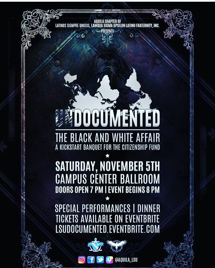 Aquila_LSU's tweet photo. Black &amp; White Affair 🕶next Saturday November 5th! 🗓Tickets available now via Eventbrite. Link in bio #Undocumented https://t.co/E5sV1CfxvL