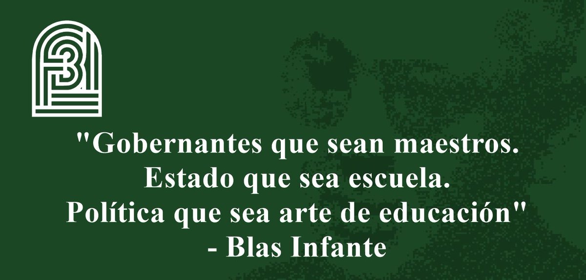 Fundaci&oacute;n Blas Infante sur Twitter : ""Gobernantes que sean maestros..."  #Citas de Blas Infante #cultura #BlasInfante #Andaluc&iacute;a #culturaAndaluza  #frases&hellip; "