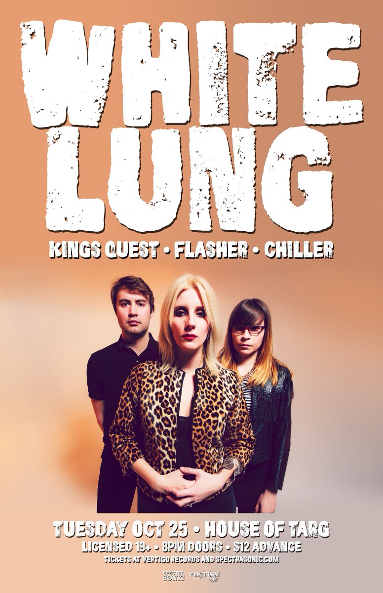 TOMORROW! <a href="/WhiteLungBand/">White Lung</a>, <a href="/KingsQuestBand/">Kings Quest</a>, Flasher &amp; Chiller at <a href="/HouseofTarg/">House of TARG</a>! Still tix in stores and spectrasonic.com/event/1277061!