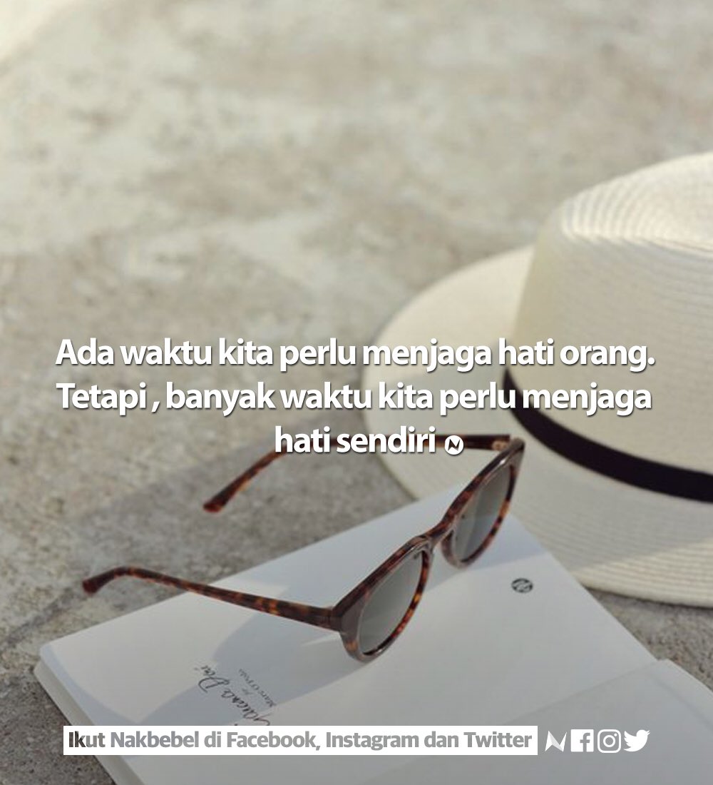 Nakbebel V Twitter Perlu Jaga Hati Sendiri Juga Https T Co Blxnl0een9 Twitter