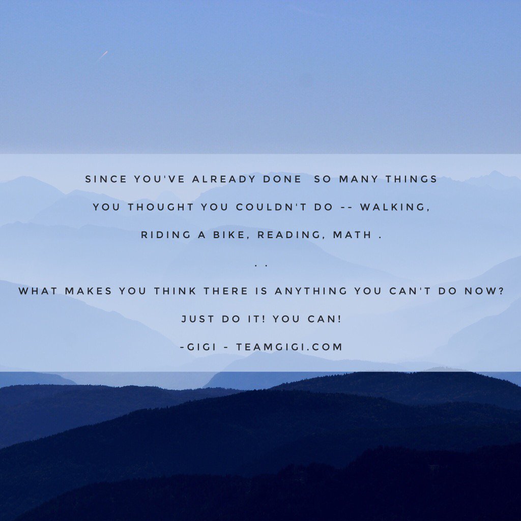 gigi_ames's tweet photo. What is it you think you can't do?  It is only a fear. You've overcome all other fears, you can overcome this one too https://t.co/7lyVMmyTkr