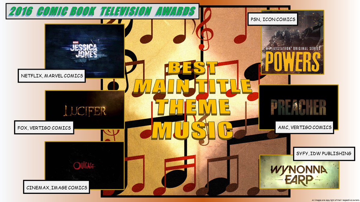 ComicBookTVAwar's tweet image. BEST #MainTitle THEME #Music:#JessicaJones #LuciferonFOX#Outcast#PowersonPSN#PreacherAMC#WynonnaEarp#CBTVA16