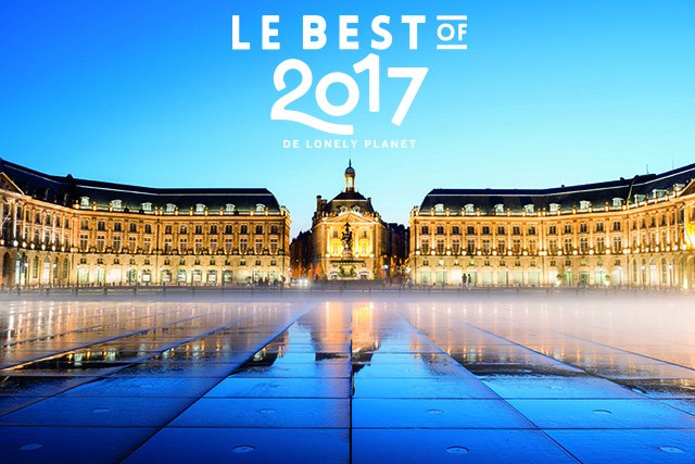 lonelyplanetfr's tweet photo. Jolie surprise cette année : #Bordeaux est LA ville à visiter en 2017 selon Lonely Planet ! https://t.co/17TNQnZxs4 #Bestof2017 https://t.co/P8rg3agoc2