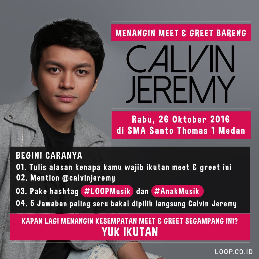 calvinjeremy's tweet image. Hello Loopers, Calvriends, Davins! Kalian bisa meet&amp;amp;Greet di SMA Santo Thomas 1 Medan&amp;amp;mention @LOOP_ID dengan hashtag #LoopMusik #AnakMusik