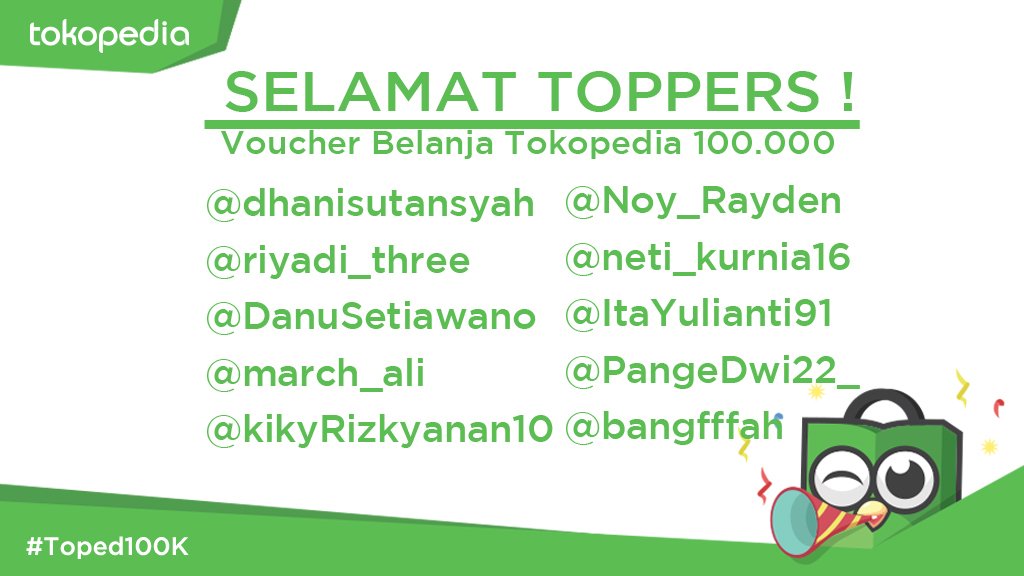 tokopedia's tweet photo. Untuk yang berikutnya adalah 10 pemenang yg mendapatkan voucher belanja Tokopedia senilai 100.000, ini dia pemenangnya... #Toped100K https://t.co/xnCPfdLcKz