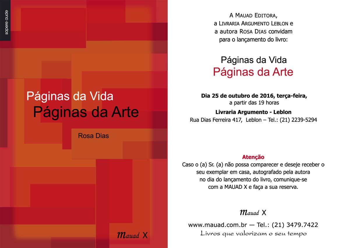 Lançamento do livro "Páginas da vida páginas da arte” de Rosa Dias, hoje, às 19h, na Argumento Leblon.