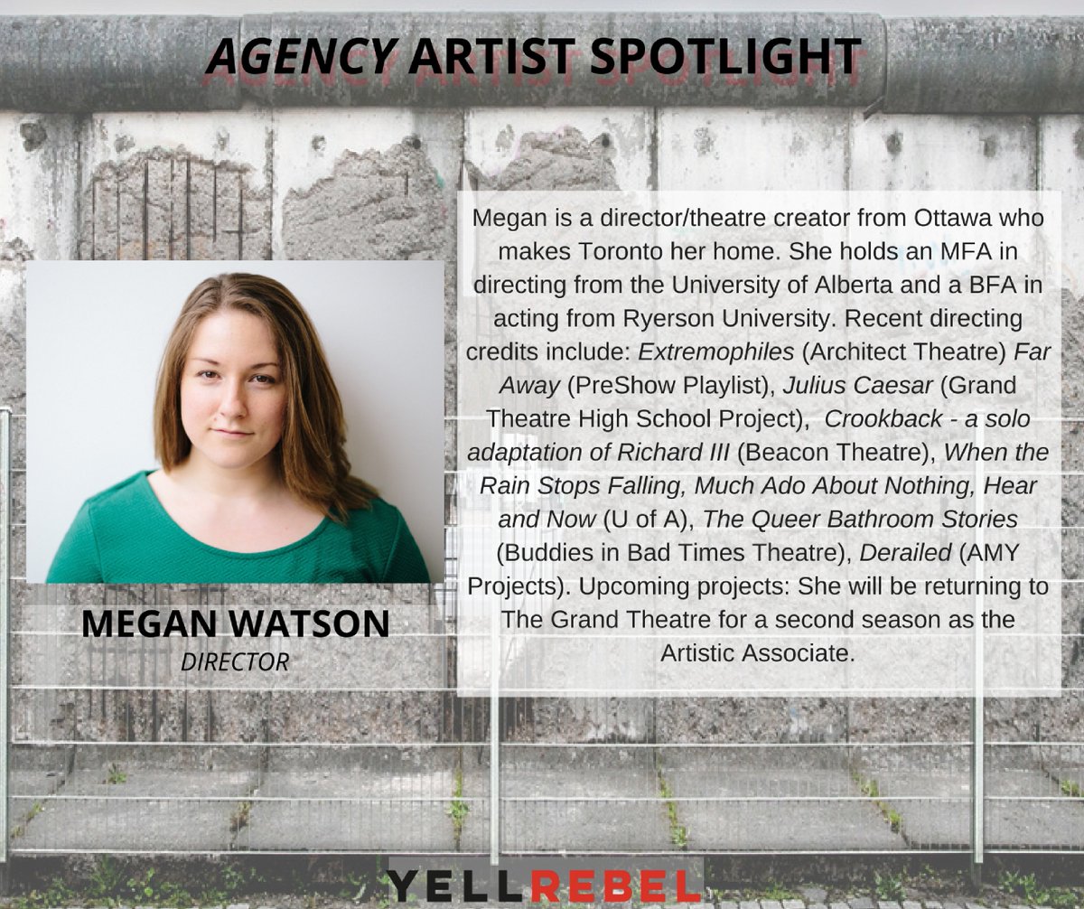 YellRebelTO's tweet photo. #ArtistSpotlight: Megan Watson, our director! She's the Artistic Associate at @thegrandlondon, and a grad of @RUPerformance &amp; @UAlberta. https://t.co/RZL5HrY00U
