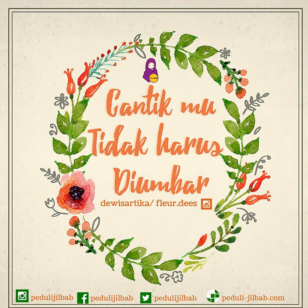 Tutup rapat auratmu shalihat, jangan sampai terbukanya aurat menjadi pemberat di akhirat #CantikmuTakPerluDiumbar